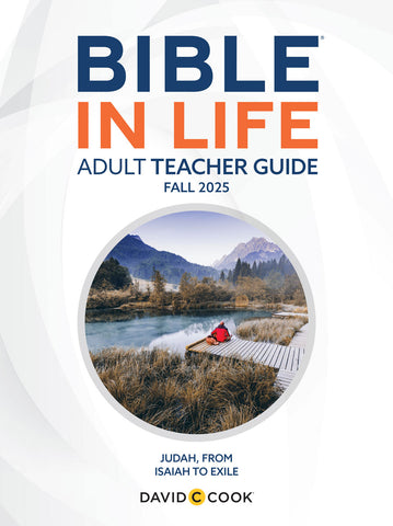 Bible in Life<sup>®</sup> | Adult Teacher Guide | Fall 2025