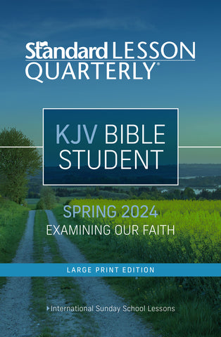 Standard Lesson Quarterly | KJV Bible Student Large Print | Spring 2024