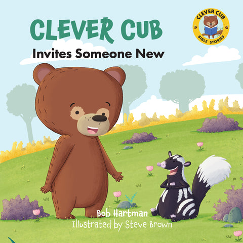 Clever Cub Invites Someone New - Bob Hartman & Steve Brown | David C Cook