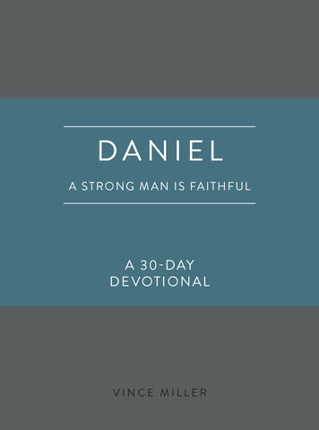 A Strong Man Is Faithful: A 30-Day Devotional (Strong Man Devotionals) - Vince Miller