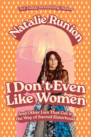 I Don't Even Like Women – Natalie Runion | Esther Press