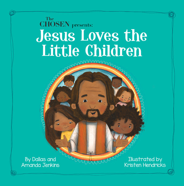 The Chosen Presents: Jesus Loves The Little Children - Amanda Jenkins | David C Cook