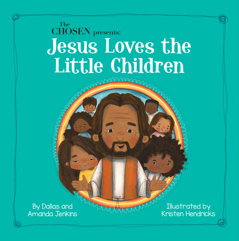 The Chosen Presents: Jesus Loves The Little Children - Amanda Jenkins | David C Cook
