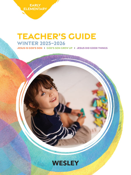 Wesley | Early Elementary Teacher's Guide | Winter 2025-2026