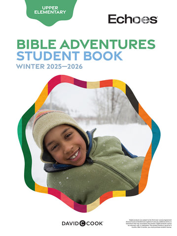 Echoes | Upper Elementary Bible Adventures Student Book | Winter 2025-2026