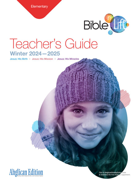 Bible in Life | Elementary Teacher's Guide (The Anglican Edition) | Winter 2025-2026