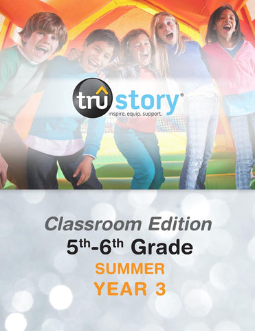 TruStory | Grades 5-6 Classroom Edition Quarterly Kit | Summer Year 3