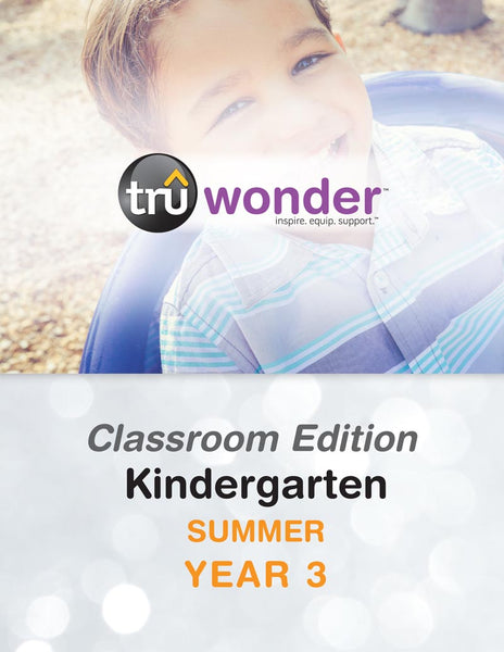 TruWonder | Kindergarten Classroom Edition Quarterly Kit | Summer Year 3