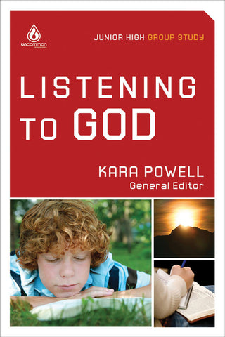 Listening to God: Junior High Group Study - Kara Powell | Gospel Light