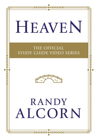 Heaven: The Official Study Guide Video Series - Randy Alcorn | David C Cook