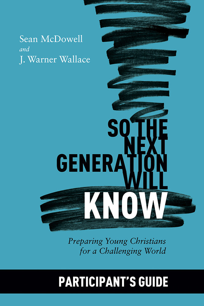 So the Next Generation Will Know Participant's Guide – David C Cook