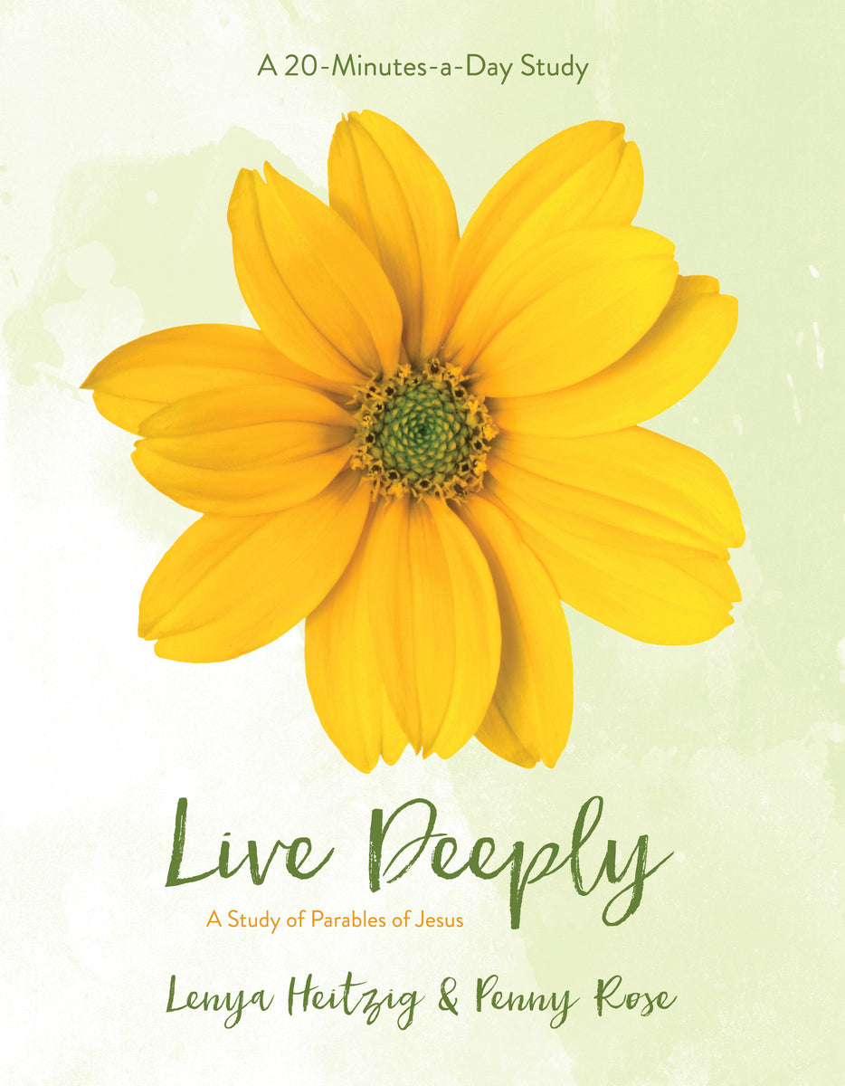 Live Deeply - Women's Ministry - Lenya Heitzig – David C Cook