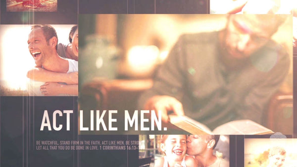 Act Like Men Music Video - Seeds Family Worship