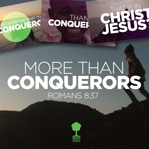 More Than Conquerors Music Video - Seeds Family Worship