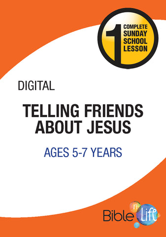 Bible-In-Life Lower Elementary Telling Friends About Jesus