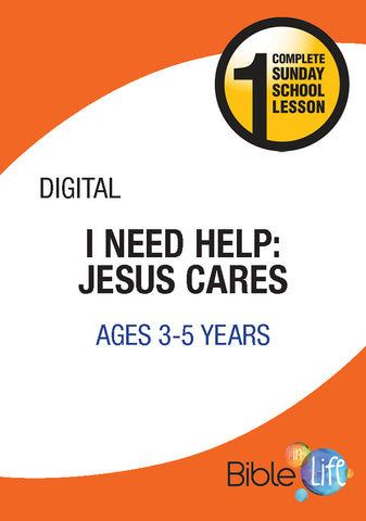 Bible-In-Life PreK I Need Help: Jesus Cares