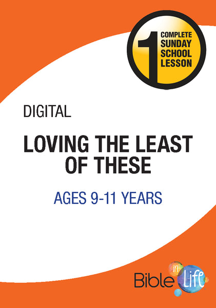 Bible-In-Life Upper Elementary Loving the Least of These