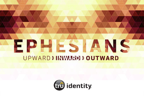 TruIdentity Grades 6-8 - The Book of Ephesians
