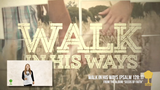 Walk In His Ways Music Video - Seeds Family Worship