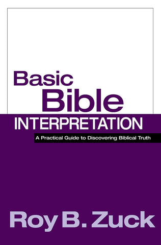 Basic Bible Interpretation by Roy B. Zuck