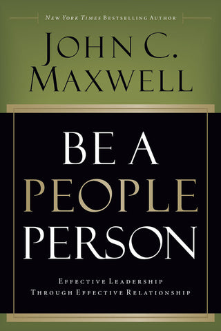 Be a People Person by John C. Maxwell