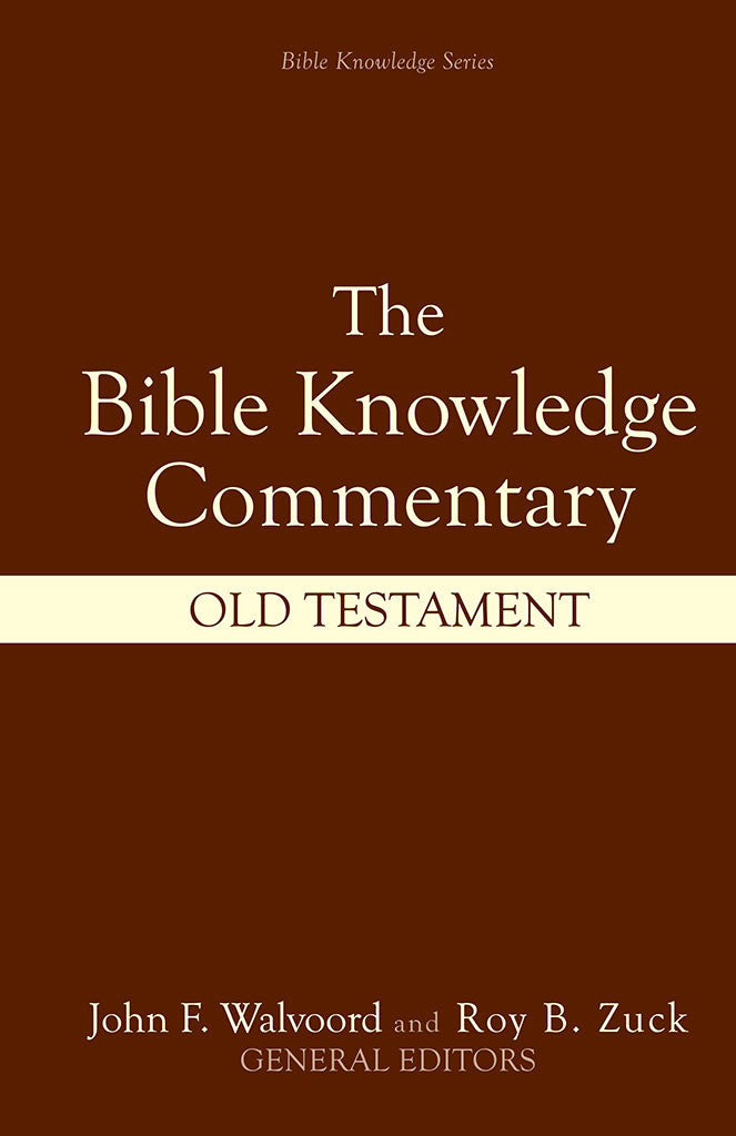 Bible Knowledge Commentary: Old Testament - John F. Walvoord & Roy B. Zuck  | David C Cook