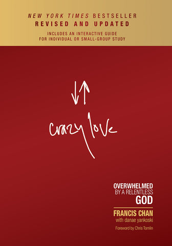 Crazy Love by Francis Chan 