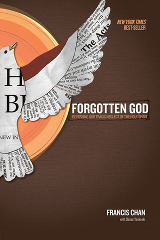 Forgotten God by Francis Chan with Danae Yankoski