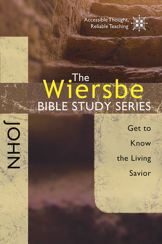 The Wiersbe Bible Study Series: John