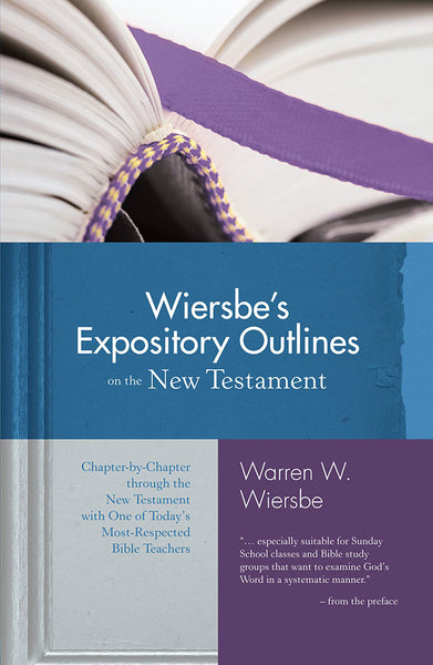 Wiersbe's Expository Outlines on the New Testament by Warren W. Wiersbe