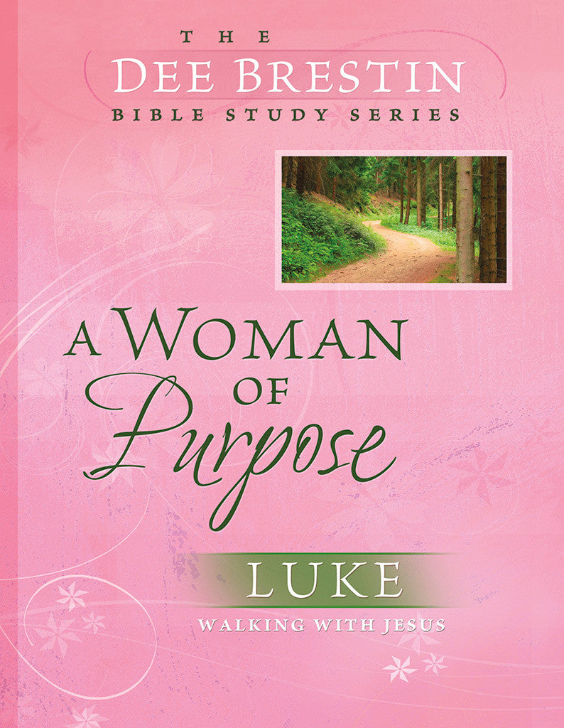 A Woman of Purpose: Women’s Bible Study - Dee Brestin | David C Cook