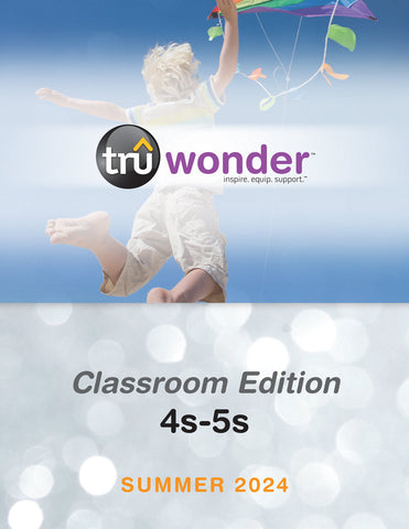 TruWonder | Ages 4-5 Classroom Edition Quarterly Kit | Summer 2024