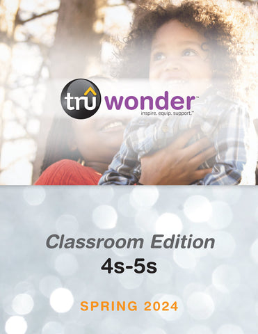 TruWonder | Ages 4-5 Classroom Edition Quarterly Kit | Spring 2024