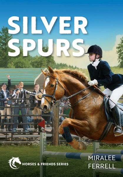 Silver Spurs: Horses and Friends Series - Miralee Ferrell | David C Cook