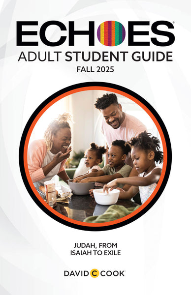 Echoes<sup>®</sup> | Adult Student Guide | Regular Print | Fall 2025