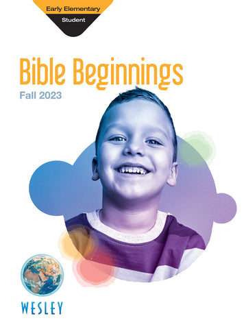 Wesley | Early Elementary Bible Beginnings | Fall 2023