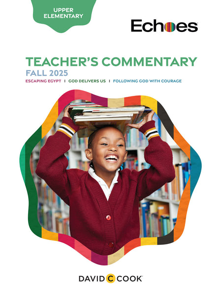 Echoes | Upper Elementary Teacher's Commentary | Fall 2025