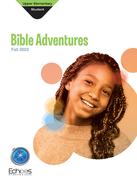 Echoes | Upper Elementary Bible Adventures Student Book | Fall 2023