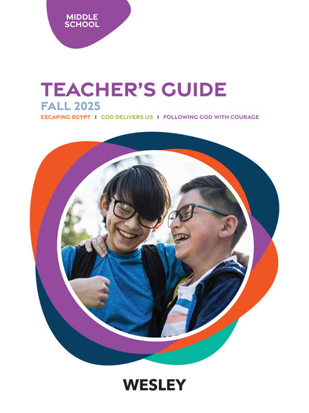 Wesley | Middle School Teacher's Guide | Fall 2025