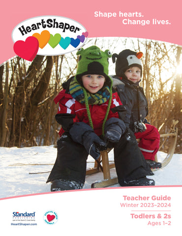 HeartShaper | Toddlers & 2s Teacher Guide | Winter 2023-2024