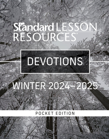 Standard Lesson Quarterly | Devotions® | Winter 2024-2025