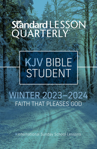 Standard Lesson Quarterly | KJV Bible Student | Winter 2023-2024