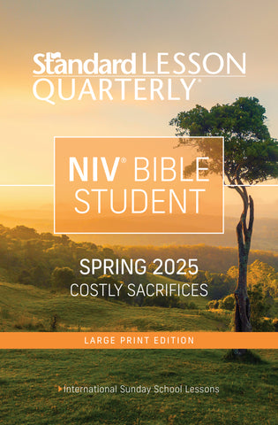 Standard Lesson Quarterly | NIV® Bible Student Large Print | Spring 2025