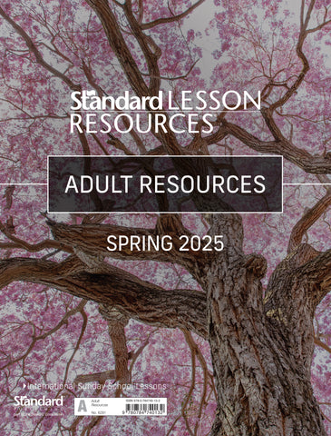 Standard Lesson Quarterly | Adult Resources | Spring 2025