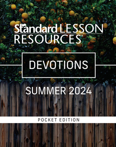 Standard Lesson Quarterly | Devotions® | Summer 2024