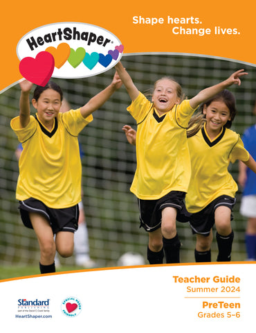 HeartShaper | Preteen Teacher Guide | Summer 2024