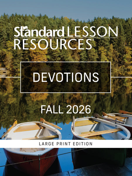 Standard Lesson Resources | Devotions<sup>®</sup> Large Print Edition | Fall 2026