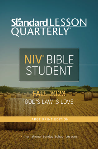 Standard Lesson Quarterly | NIV® Bible Student Large Print | Fall 2023