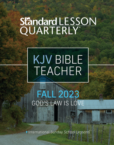 Standard Lesson Quarterly | KJV Bible Teacher | Fall 2023