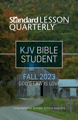 Standard Lesson Quarterly | KJV Bible Student | Fall 2023